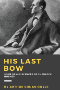 His Last Bow: Some Reminiscences of Sherlock Holmes