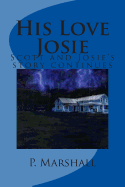 His Love Josie: Scott and Josie's story continues