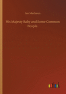 His Majesty Baby and Some Common People