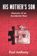 His Mother's Son: Memoirs of an Accidental Man