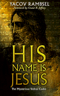 His Name is Jesus: The Mysterious Hebrew Codes