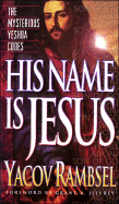His Name is Jesus - Rambsel, Yacov, and Jeffrey, Grant R, Dr. (Foreword by)