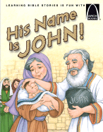 His Name Is John! - Arch Book