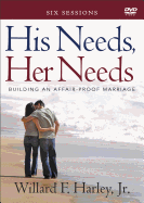His Needs, Her Needs DVD: Building an Affair-Proof Marriage (a Six-Session Study)