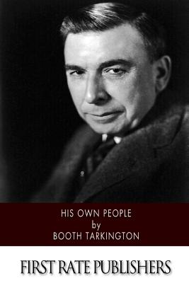 His Own People - Tarkington, Booth