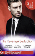 His Revenge Seduction: The MLendez Forgotten Marriage / the Konstantos Marriage Demand / for Revenge or Redemption?