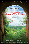 His Secret Garden Within You: An Allegorical Journey to Wholeness