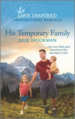 His Temporary Family: An Uplifting Inspirational Romance - Brookman, Julie