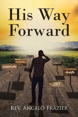 His Way Forward - Frazier, Angelo, Rev.