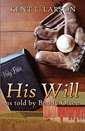 His Will as Told by Buddy Olsen