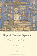 Hispanic Baroque Ekphrasis: Gngora, Camargo, Sor Juana