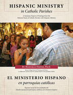 Hispanic Ministry in Catholic Parishes: A Summary Report of Findings from the National Study of Catholic Parishes with Hispanic Ministry