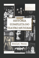 Histria Completa do Teatro Mundial