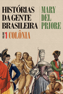 Histrias da gente brasileira - Colnia - Vol. 1