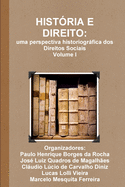 Hist?ria E Direito: uma perspectiva historiogrfica dos Direitos Sociais - Volume I