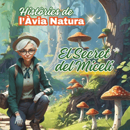 Hist?ries de l'?via Natura: El Secret del Miceli