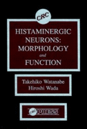 Histaminergic Neurons - Watanabe, Takehiko, and Wada, Hiroshi