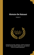 Histoire de Hainaut; Volume 4