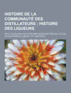 Histoire de La Communaute Des Distillateurs