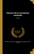 Histoire de la convention nationale; Tome 3