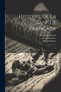 Histoire de la langue franaise: 3