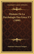 Histoire de La Psychologie Des Grecs V3 (1890)