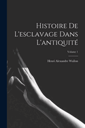 Histoire de l'esclavage dans l'antiquit; Volume 1