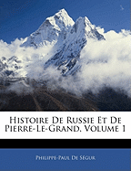Histoire De Russie Et De Pierre-Le-Grand, Volume 1
