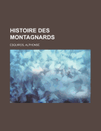 Histoire Des Montagnards - Esquiros, Alphonse