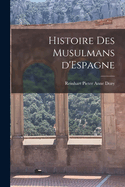 Histoire des Musulmans d'Espagne