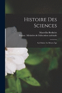 Histoire Des Sciences: La Chimie Au Moyen ge