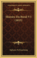 Histoire Du Bresil V3 (1815)