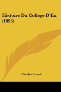 Histoire Du College D'Eu (1893)