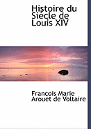 Histoire Du Siecle de Louis XIV