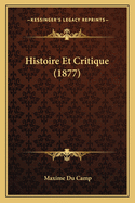 Histoire Et Critique (1877)