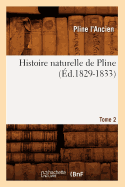 Histoire Naturelle de Pline. Tome 2 (?d.1829-1833)