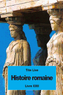 Histoire romaine: Livre XXII