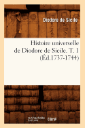 Histoire Universelle de Diodore de Sicile. T. 1 (d.1737-1744)