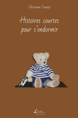 Histoires courtes pour s'endormir - Livio Editions (Editor), and Corazzi, Christiane