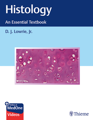 Histology - An Essential Textbook - Lowrie, D J