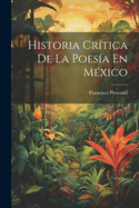 Historia Critica de La Poesia En Mexico