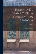 Historia De Espaa Y De La Civilizaci?n Espaola; Volume 1