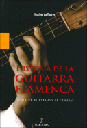 Historia de La Guitarra Flamenca: El Surco, El Ritmo y El Compas - Torres Cortes, Norberto