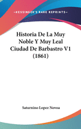 Historia de La Muy Noble y Muy Leal Ciudad de Barbastro V1 (1861)