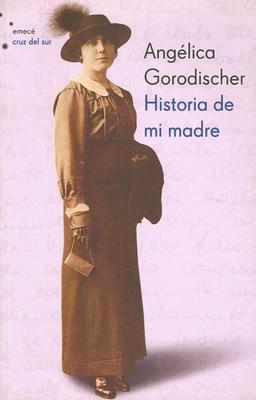 Historia de Mi Madre - Gorodischer, Angelica