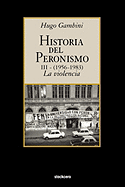 Historia del Peronismo III (1956-1983)-La Violencia