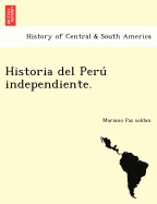 Historia del Peru  independiente.