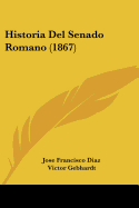 Historia Del Senado Romano (1867)