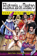 Historia del teatro para principiantes: con ilustraciones de Alejandro Ravassi