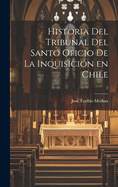 Historia del Tribunal del Santo Oficio de la Inquisicin en Chile; 2